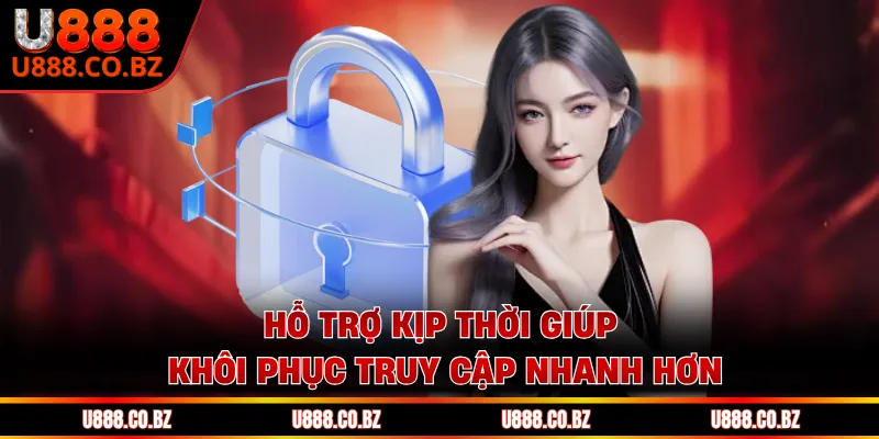 Lấy Mật Khẩu Tài Khoản U888 Nhanh Trong 3 Bước Dễ Làm 3 Hỗ trợ kịp thời giúp khôi phục truy cập nhanh hơn